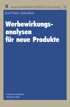 ISBN 9783409136099: Werbewirkungsanalysen für neue Produkte / Karl-Heinz Sebastian / Taschenbuch / neue betriebswirtschaftliche forschung (nbf) / Paperback / vii / Deutsch / 1985 / Gabler Verlag / EAN 9783409136099