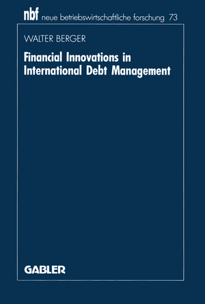 ISBN 9783409137331: Financial Innovations in International Debt Management – An Institutional Analysis