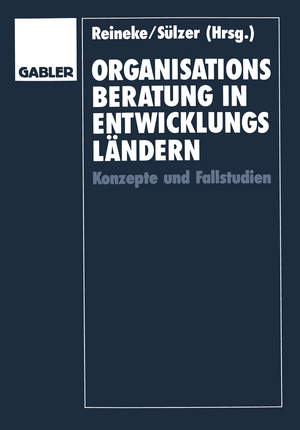 ISBN 9783409137812: Organisationsberatung in Entwicklungsländern – Konzepte und Fallstudien