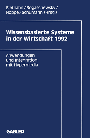 ISBN 9783409138192: Wissensbasierte Systeme in der Wirtschaft 1992 – Anwendungen und Integration mit Hypermedia