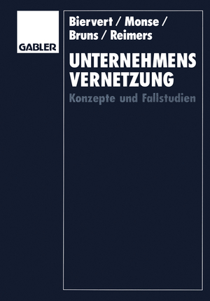 ISBN 9783409139489: Unternehmensvernetzung – Konzepte und Fallstudien