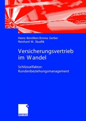 ISBN 9783409142939: Versicherungsvertrieb im Wandel – Schlüsselfaktor: Kundenbeziehungsmanagement