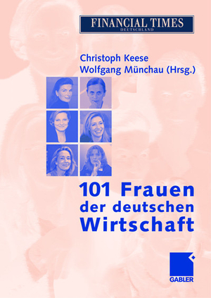 ISBN 9783409150118: 101 Frauen der deutschen Wirtschaft