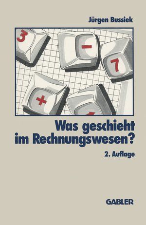 ISBN 9783409233255: Was geschieht im Rechnungswesen?