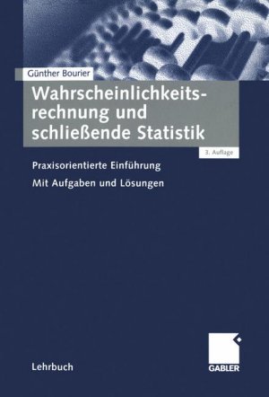 ISBN 9783409314633: Wahrscheinlichkeitsrechnung und schließende Statistik. Praxisorientierte Einführung mit Aufgaben und Lösungen.