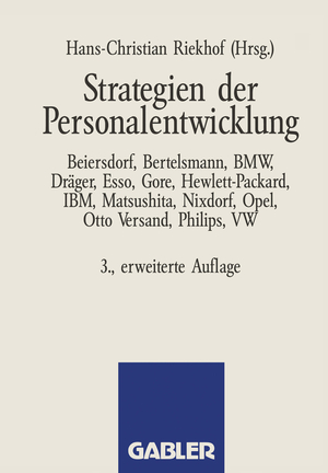 ISBN 9783409338004: Strategien der Personalentwicklung - Beiersdorf, Bertelsmann, BMW, Dräger, Esso, Gore, Hewlett-Packard, IBM, Matsushita, Nixdorf, Opel, Otto Versand, Philips, VW