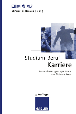 ISBN 9783409338479: Studium — Beruf — Karriere - Personal-Manager sagen Ihnen, was Sie tun müssen