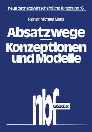 ISBN 9783409367318: Absatzwege — Konzeptionen und Modelle