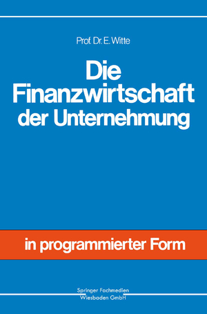 ISBN 9783409370417: Die Finanzwirtschaft der Unternehmung