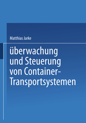 ISBN 9783409394611: Überwachung und Steuerung von Container-Transportsystemen