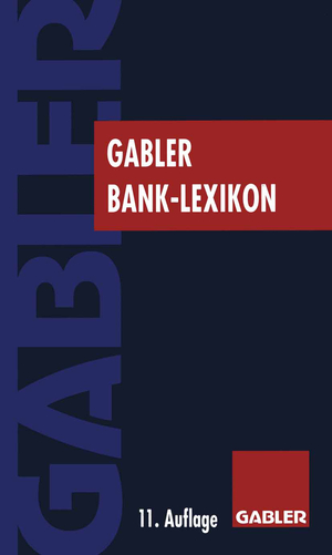gebrauchtes Buch – Grill, Wolfgang – Gabler Bank Lexikon: Bank, Börse, Finanzierung Bd. 1. A - D