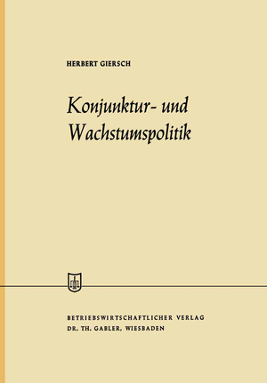 ISBN 9783409886116: Konjunktur- und Wachstumspolitik in der offenen Wirtschaft - Allgemeine Wirtschaftspolitik, Zweiter Band