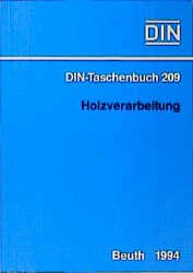 ISBN 9783410130451: DIN-Taschenbuch 209 - Holzverarbeitung. Normen