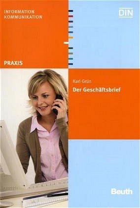 gebrauchtes Buch – DIN e.V – Schreib- und Gestaltungsregeln für die Textverarbeitung /Der Geschäftsbrief / Der Geschäftsbrief: Gestaltung von Schriftstücken nach DIN 5008:2005, DIN 5009, DIN 676 u. a. (Beuth Praxis)