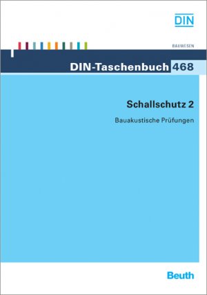 ISBN 9783410167570: DIN-Taschenbuch ; 468: Schallschutz 2. Bauakustische Prüfungen. Normen (Bauwesen 32)