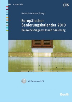 ISBN 9783410175216: Europäischer Sanierungskalender 2010 - Bauwerksdiagnostik und Sanierung Mit Normen auf CD