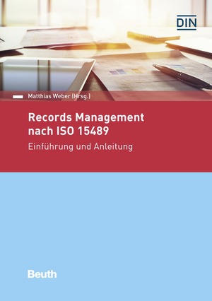 ISBN 9783410275091: Records Management nach ISO 15489