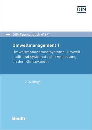 ISBN 9783410308164: Umweltmanagement 1 – Umweltmanagementsysteme, Umweltaudit und systematische Anpassung an den Klimawandel