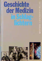 ISBN 9783411027040: Geschichte der Medizin in Schlaglichtern