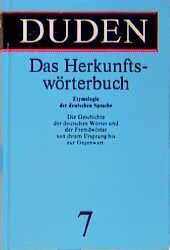 gebrauchtes Buch – Dudenredaktion – Duden, Bd. 7: Das Herkunftswörterbuch: Etymologie der deutschen Sprache. Die Geschichte der deutschen Wörter bis zur Gegenwart