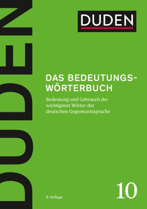 ISBN 9783411041008: Das Bedeutungswörterbuch – Bedeutung und Gebrauch der wichtigsten Wörter der deutschen Gegenwartssprache