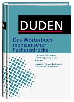 ISBN 9783411046171: Duden – Wörterbuch medizinischer Fachbegriffe – Das Standardwerk für Fachleute und Laien. Der aktuelle Stand der medizinischen Terminologie