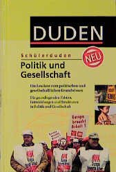 ISBN 9783411047246: Duden) Schülerduden, Politik und Gesellschaft: Ein Lexikon zum politischen und gesellschaftlichen Grundwissen