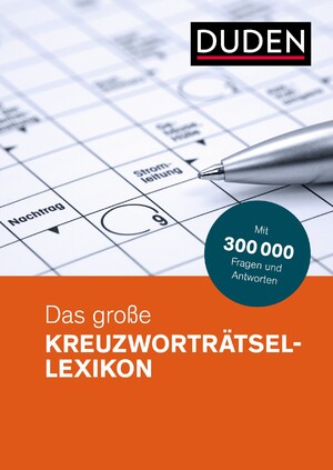 ISBN 9783411054404: Duden – Das große Kreuzworträtsel-Lexikon - Mit 300 000 Fragen und Antworten