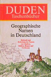 Isbn 9783411062522 Duden Geographische Namen In Deutschland Herkunft Und Bedeutung Der Namen Von Landern Stadten Bergen Und Gewassern Neu Gebraucht Kaufen