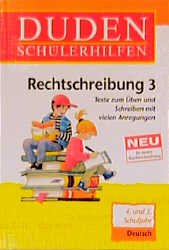 ISBN 9783411063321: Rechtschreibung 3 - Texte zum Üben und Schreiben mit vielen Anregungen. Reihe Duden Schülerhilfen 4. und 5. Schuljahr Deutsch