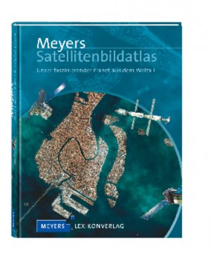 ISBN 9783411074419: Meyers Satellitenbildatlas