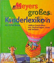 ISBN 9783411076949: Meyers grosses Kinderlexikon – Lexikon-Geschichten zum Nachschlagen, Lesen und Vorlesen