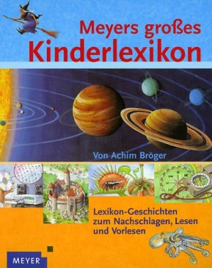 gebrauchtes Buch – Achim Bröger – Meyers grosses Kinderlexikon