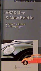 ISBN 9783411083817: VW Käfer & New Beetle – Von der Autolegende zum Designobjekt