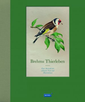 ISBN 9783411083862: Brehms Thierleben - Eine Auswahl der schönsten Texte und Illustrationen