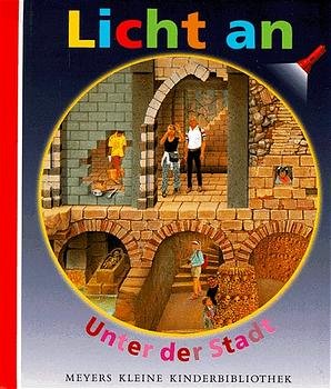 ISBN 9783411092413: Meyer. Die kleine Kinderbibliothek - Licht an! / Unter der Stadt