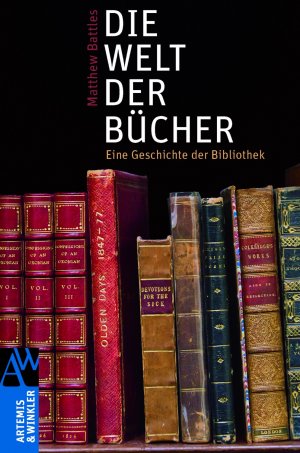 ISBN 9783411160044: Die Welt der Bücher. Eine Geschichte der Bibliothek.