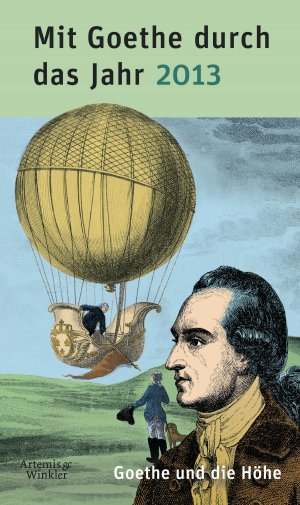 gebrauchtes Buch – Jochen Klauß – Mit Goethe durch das Jahr 2013: Goethe und die Höhe