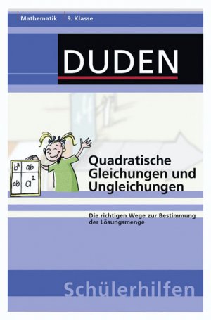 ISBN 9783411701032: Quadratische Gleichungen und Ungleichungen : Die richtigen Wege zur Bestimmung der Lösungsmenge 9. Klasse