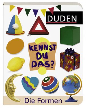 ISBN 9783411704323: DUDEN Kennst du das - Die Formen (ab 1Jahr)