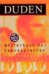 ISBN 9783411709519: DUDEN - Wörterbuch der Szenesprachen