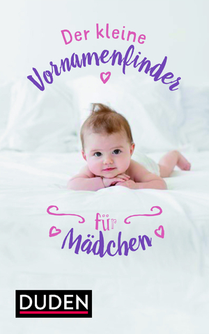 ISBN 9783411711659: Der kleine Vornamenfinder für Mädchen