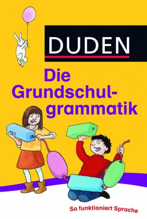 ISBN 9783411718825: Duden - Die Grundschulgrammatik: So funktioniert Sprache (Duden - Grundschulwörterbücher)