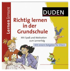 ISBN 9783411719112: Lernen lernen - Richtig lernen in der Grundschule - Mit Spaß und Motivation zum Lernerfolg. Mit einem Ratgeber für Eltern