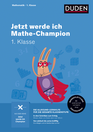 ISBN 9783411720972: Jetzt werde ich Mathe-Champion: Mathematik 1. Klasse (Wissen-Üben-Testen)