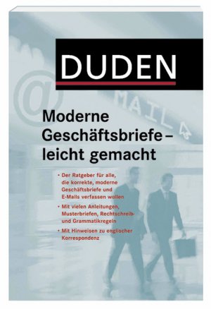 gebrauchtes Buch – Herweg, Marlies  – Duden, Moderne Geschäftsbriefe - leicht gemacht : [der Ratgeber für alle, die korrekte moderne Geschäftsbriefe und E-Mails verfassen wollen ; mit vielen Anleitungen, Musterbriefen, Rechtschreib- und Grammatikregeln ; mit Hinweisen zu englischer Korrespondenz]. bearb. von der Dudenredaktion. [Red. Bearb. Marlies Herweg. Unter Mitw. von Sylvia Schmitt-Ackermann und Christian Stang]