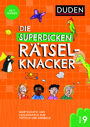 ISBN 9783411722495: Die superdicken Rätselknacker – ab 7 Jahren (Band 9) – Wortschatz- und Zahlenspiele zum Tüfteln und Knobeln