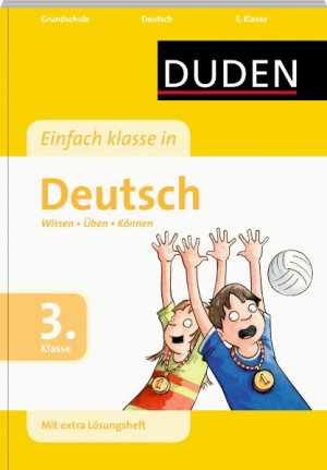 ISBN 9783411726721: Duden, Einfach klasse in Deutsch Kl. 3 : Grundschule. ; [Hauptbd.]. Wissen - Üben - Können : [mit extra Lösungsheft]