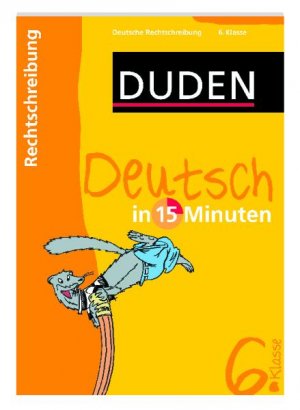 ISBN 9783411728411: Duden - Deutsch in 15 Minuten - Rechtschreibung 6. Klasse