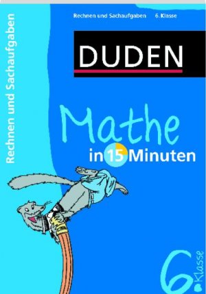 ISBN 9783411728619: Duden Mathe in 15 Minuten. Rechnen und Sachaufgaben 6. Klasse (Duden - In 15 Minuten) Hennig, Dirk